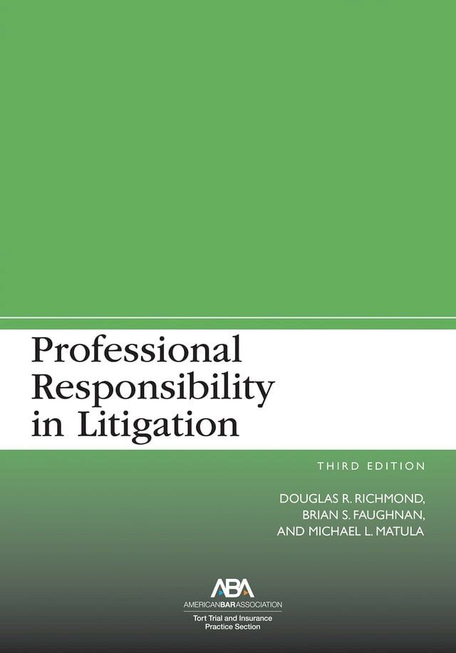  Professional Responsibility in Litigation, Third Edition(Kobo/電子書)