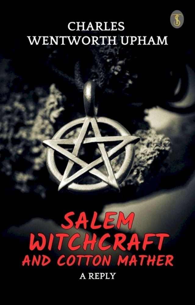  Salem Witchcraft and Cotton Mather: A Reply(Kobo/電子書)