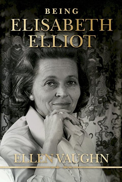 Being Elisabeth Elliot(Kobo/電子書)