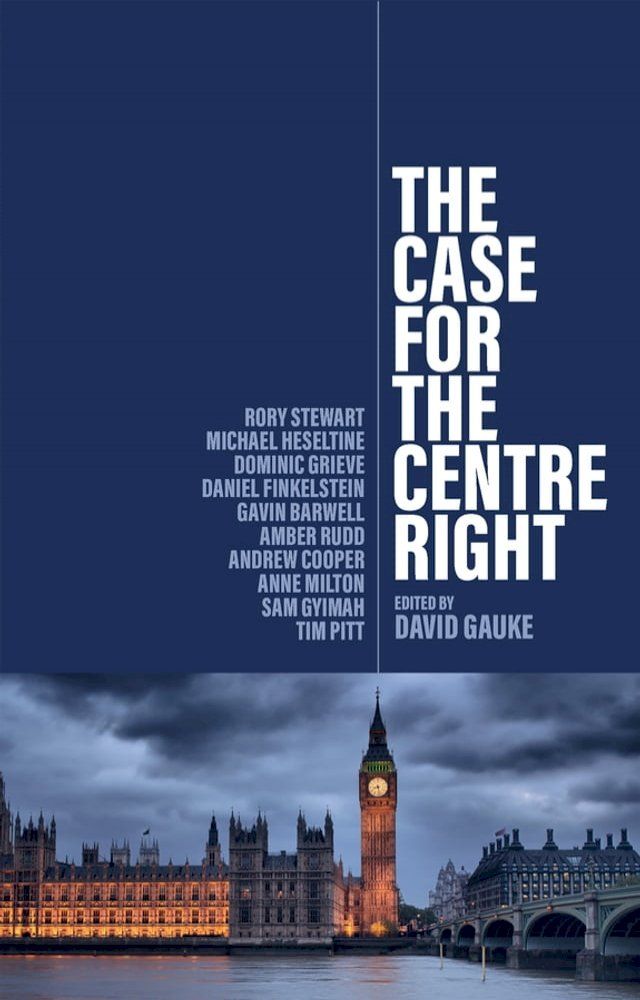  The Case for the Centre Right(Kobo/電子書)