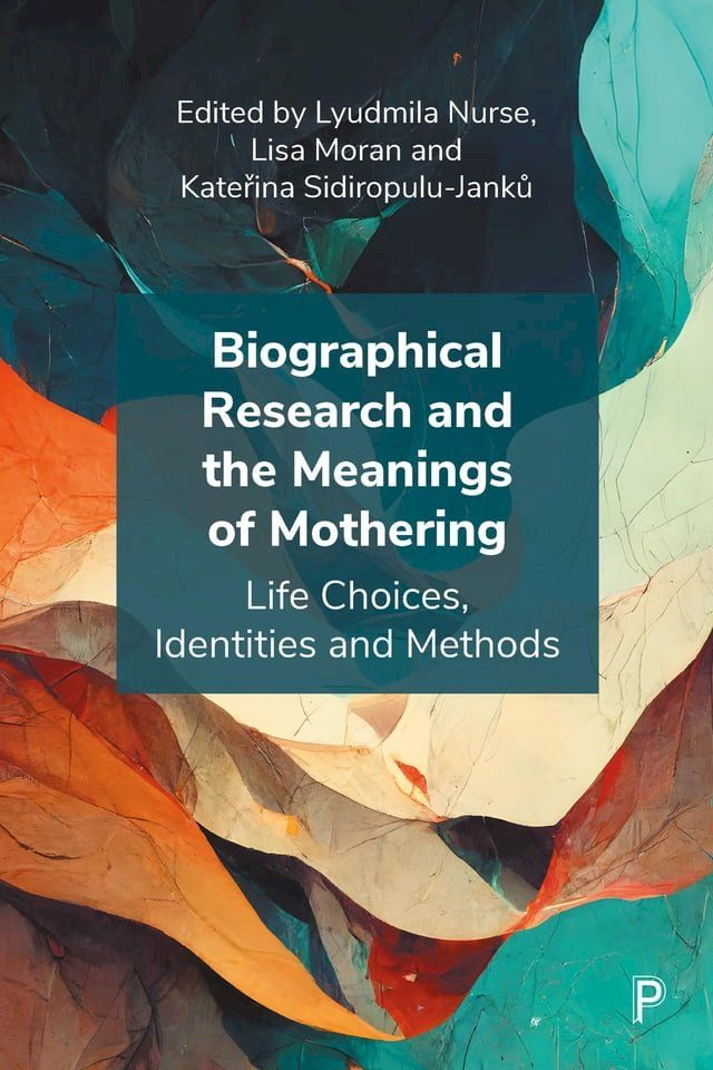  Biographical Research and the Meanings of Mothering(Kobo/電子書)