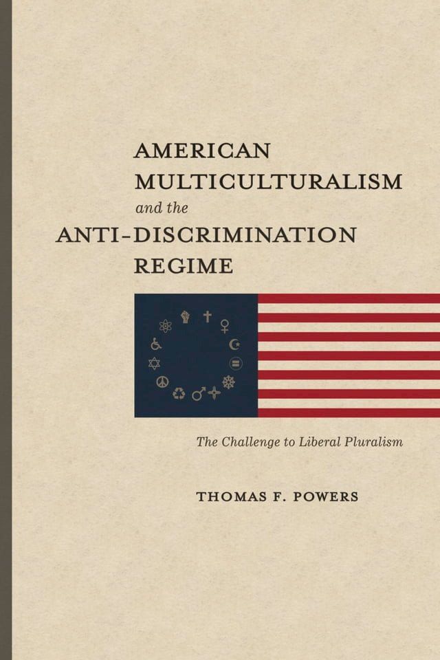  American Multiculturalism and the Anti-Discrimination Regime(Kobo/電子書)