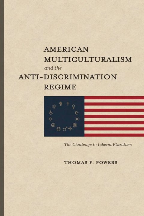 American Multiculturalism and the Anti-Discrimination Regime(Kobo/電子書)