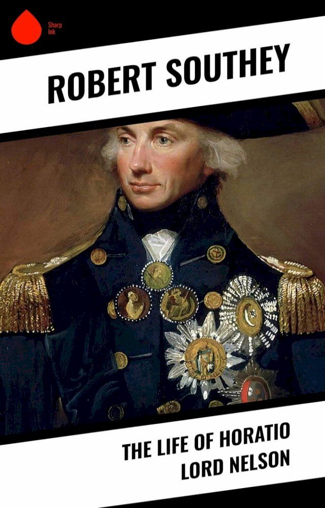  The Life of Horatio Lord Nelson(Kobo/電子書)