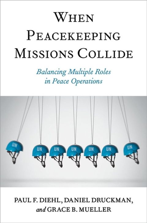 When Peacekeeping Missions Collide(Kobo/電子書)