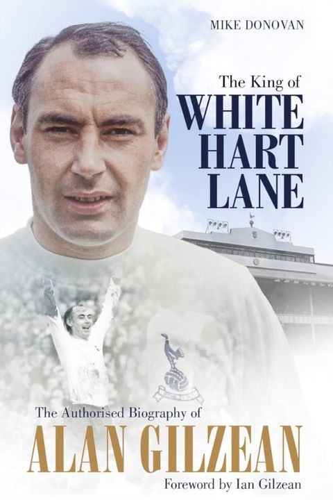 The King of White Hart Lane(Kobo/電子書)