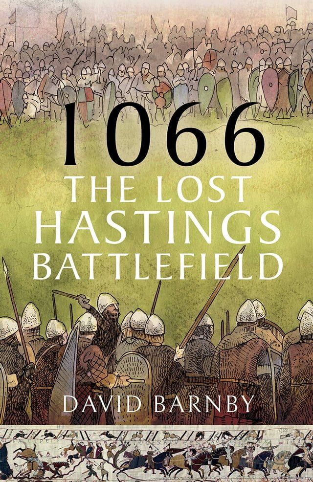  1066: The Lost Hastings Battlefield(Kobo/電子書)