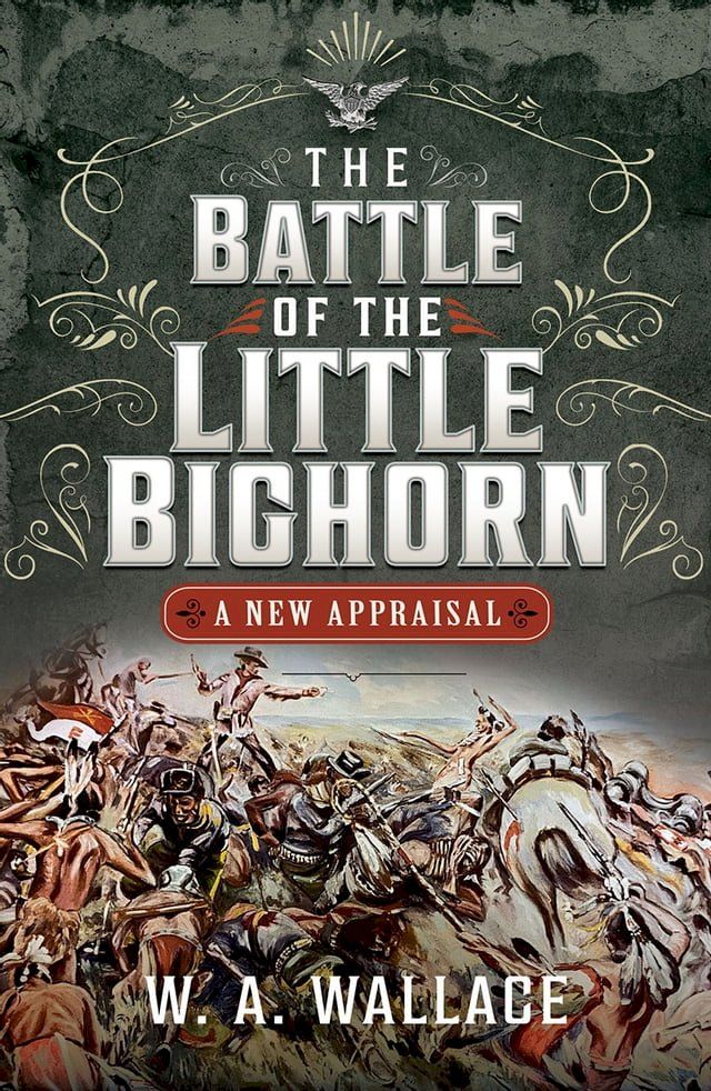  The Battle of the Little Bighorn(Kobo/電子書)