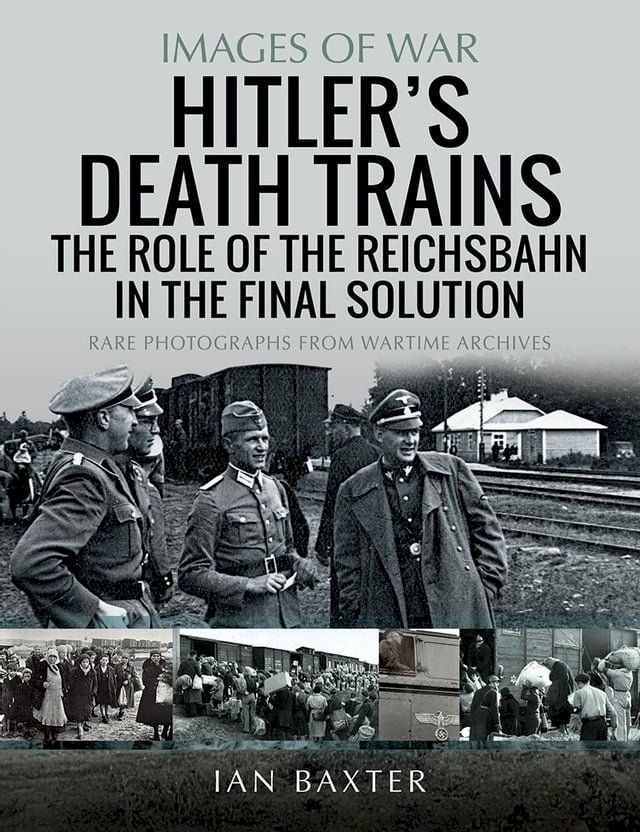  Hitler's Death Trains(Kobo/電子書)