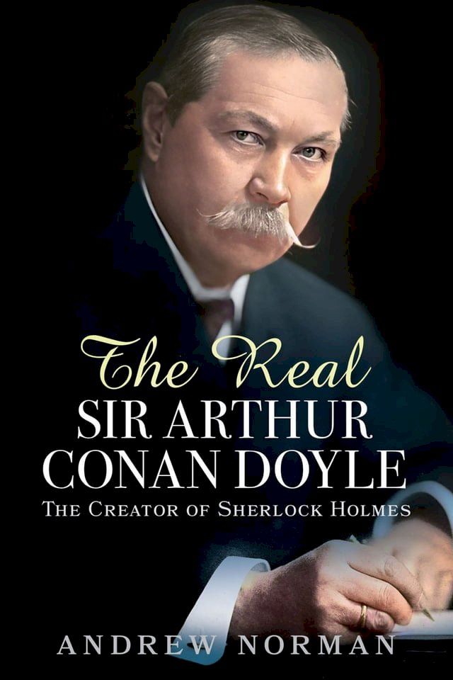  The Real Sir Arthur Conan Doyle(Kobo/電子書)