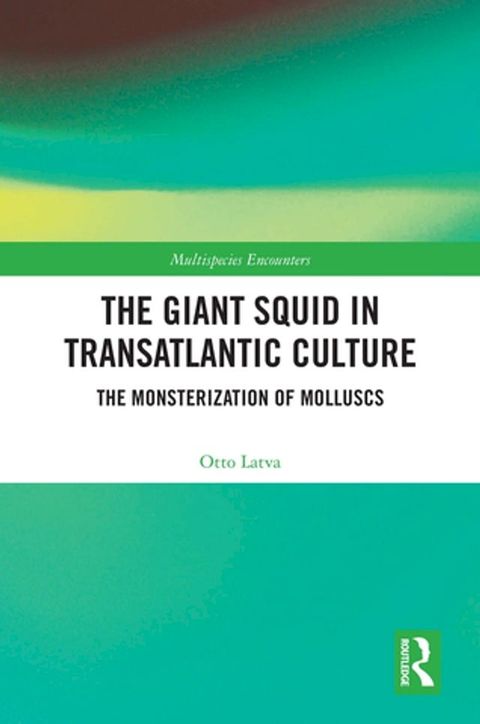 The Giant Squid in Transatlantic Culture(Kobo/電子書)