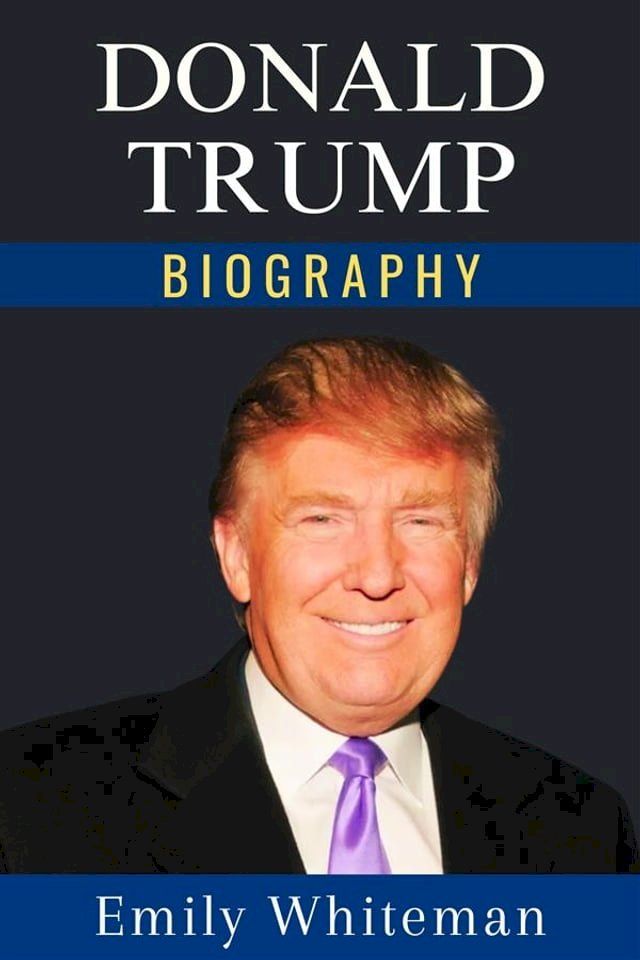  Donald Trump Biography(Kobo/電子書)