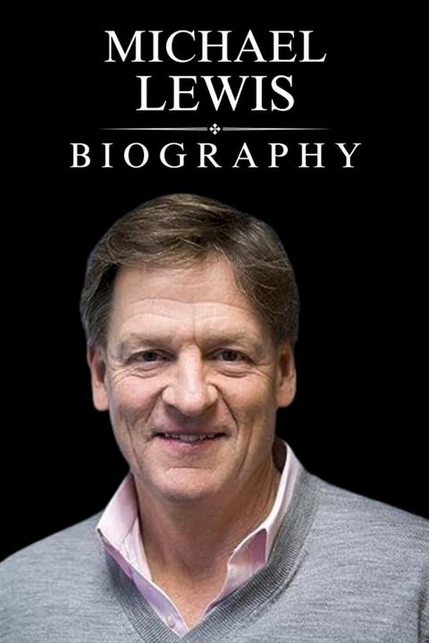 Michael Lewis Biography(Kobo/電子書)