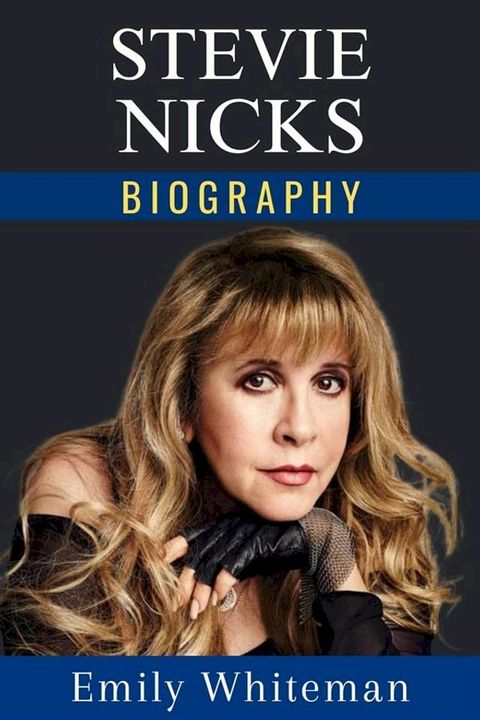 Stevie Nicks Biography(Kobo/電子書)