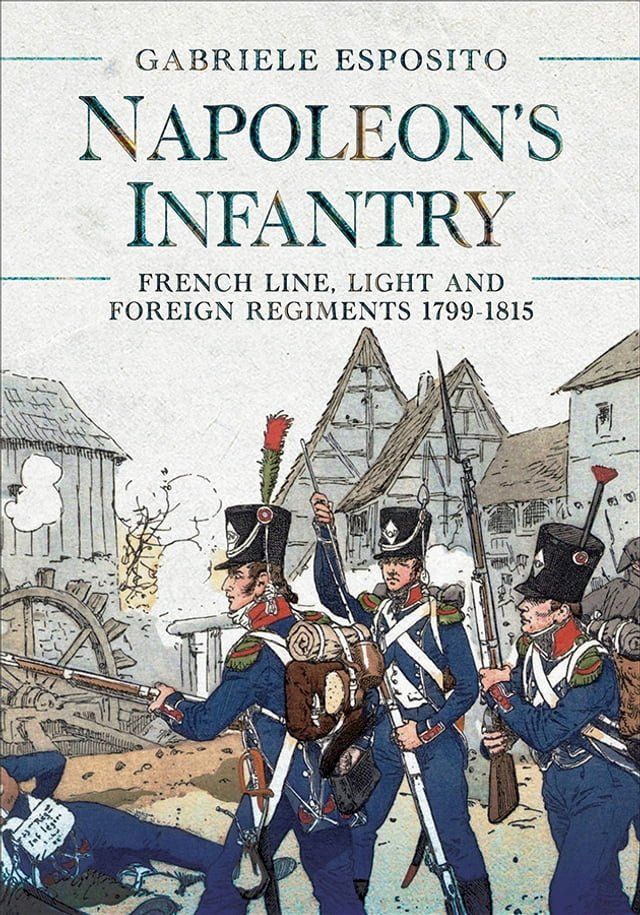  Napoleon's Infantry(Kobo/電子書)