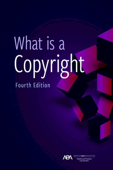 What is a Copyright, Fourth Edition(Kobo/電子書)