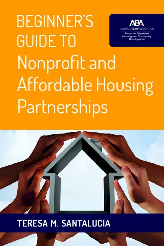  Beginner's Guide to Nonprofit and Affordable Housing Partnerships(Kobo/電子書)