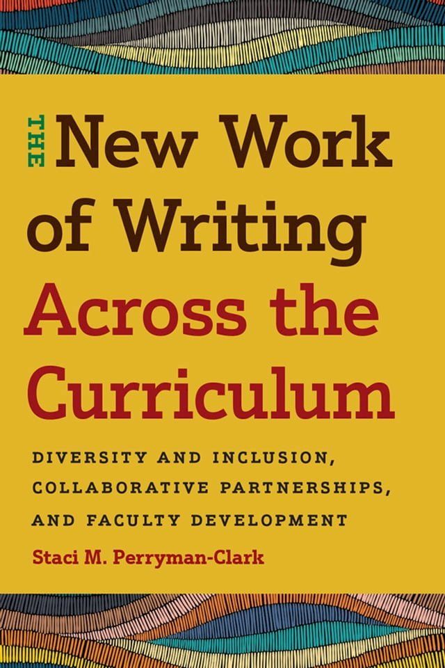  The New Work of Writing Across the Curriculum(Kobo/電子書)