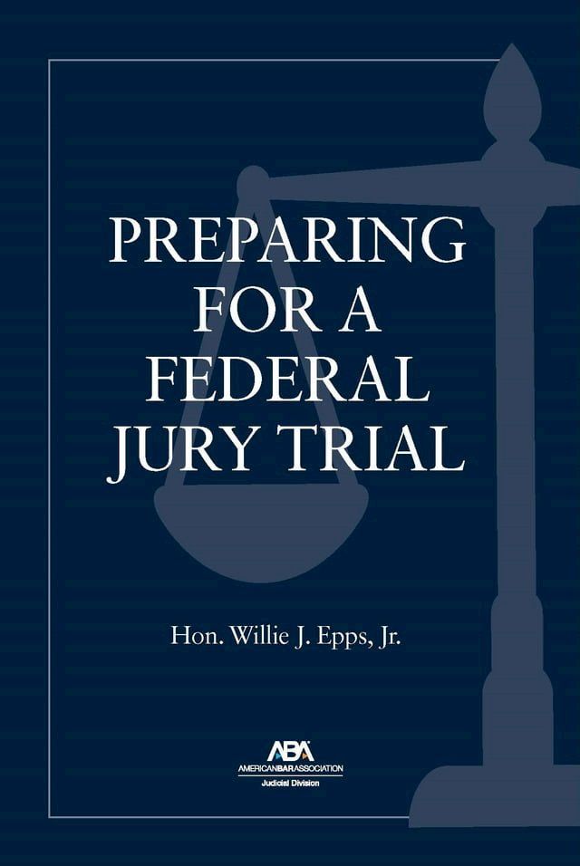  Preparing for a Federal Jury Trial(Kobo/電子書)