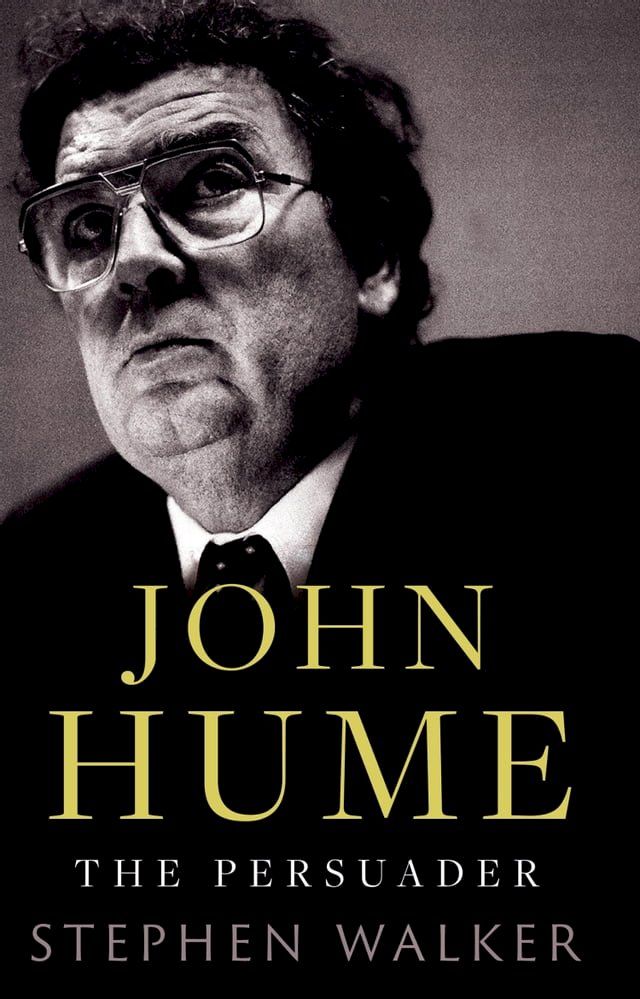  John Hume The Persuader(Kobo/電子書)