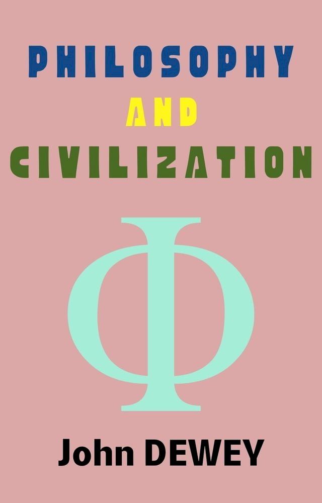  Philosophy and Civilization(Kobo/電子書)