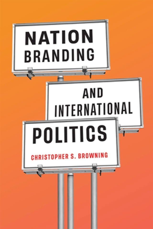  Nation Branding and International Politics(Kobo/電子書)