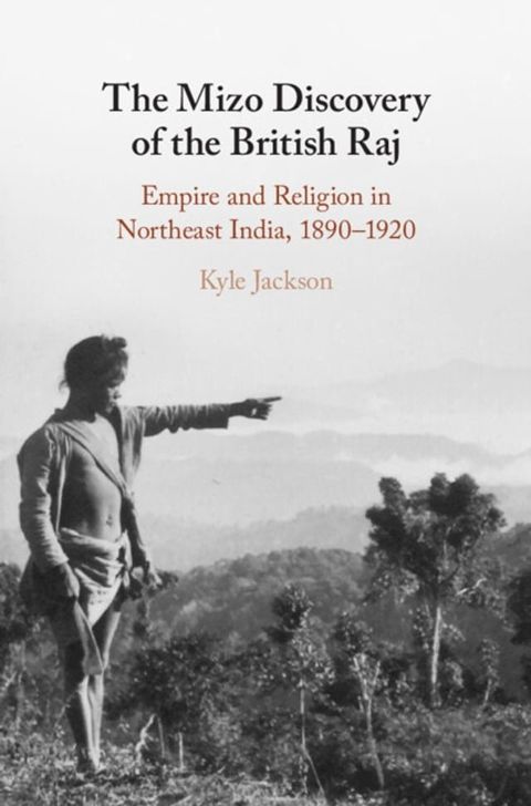 The Mizo Discovery of the British Raj(Kobo/電子書)