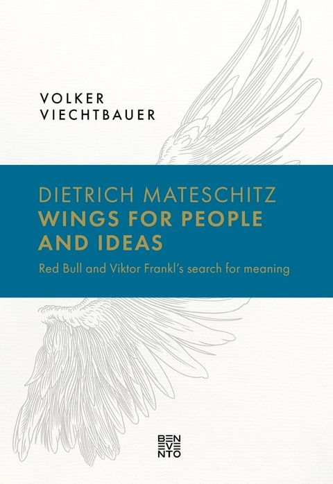 Dietrich Mateschitz: Wings for People and Ideas(Kobo/電子書)