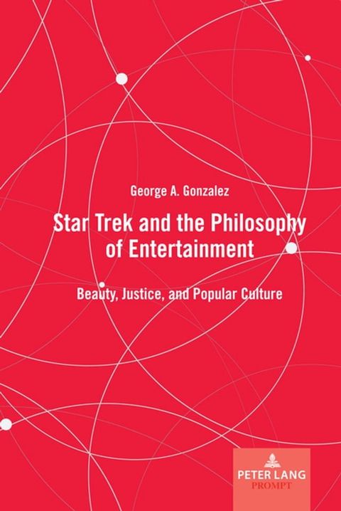 Star Trek and the Philosophy of Entertainment(Kobo/電子書)