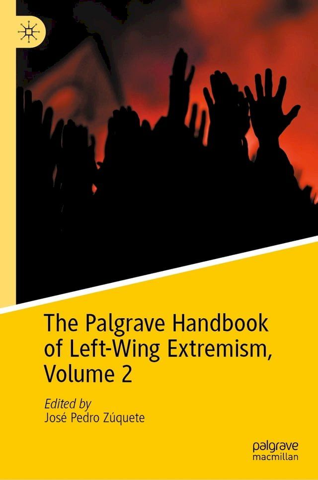  The Palgrave Handbook of Left-Wing Extremism, Volume 2(Kobo/電子書)