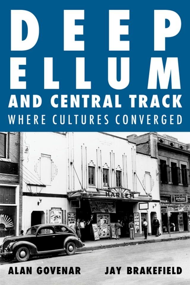  Deep Ellum and Central Track(Kobo/電子書)