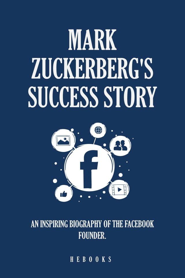  Mark Zuckerberg's Success Story(Kobo/電子書)