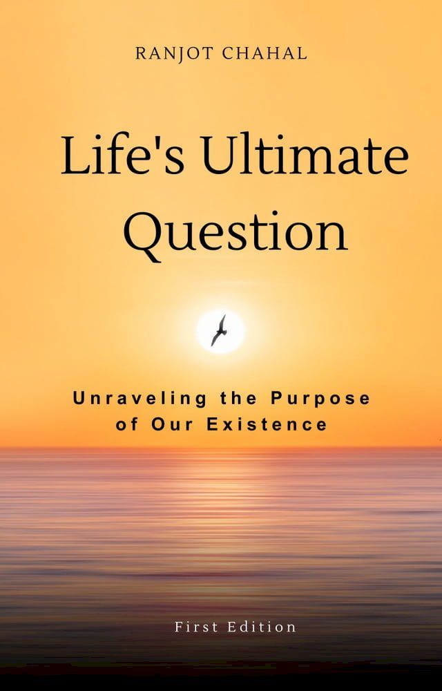  Life's Ultimate Question: Unraveling the Purpose of Our Existence(Kobo/電子書)