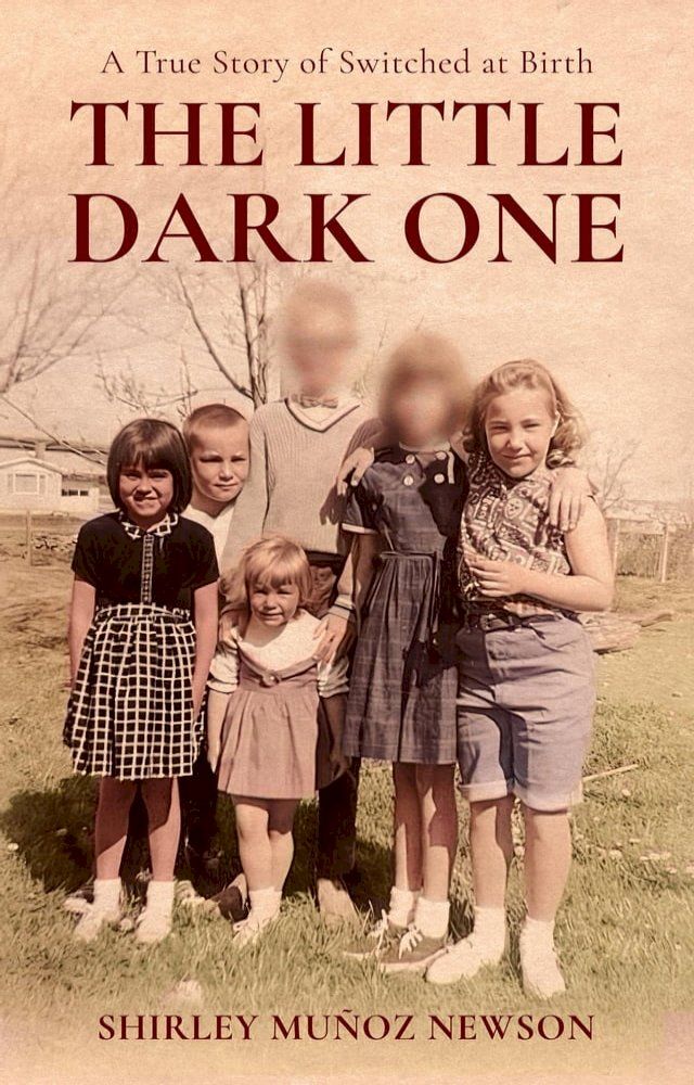  The Little Dark One, A True Story of Switched at Birth(Kobo/電子書)