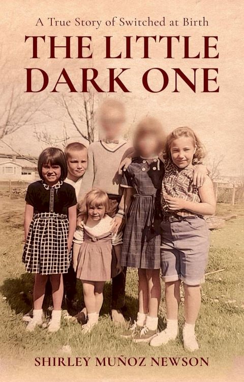 The Little Dark One, A True Story of Switched at Birth(Kobo/電子書)