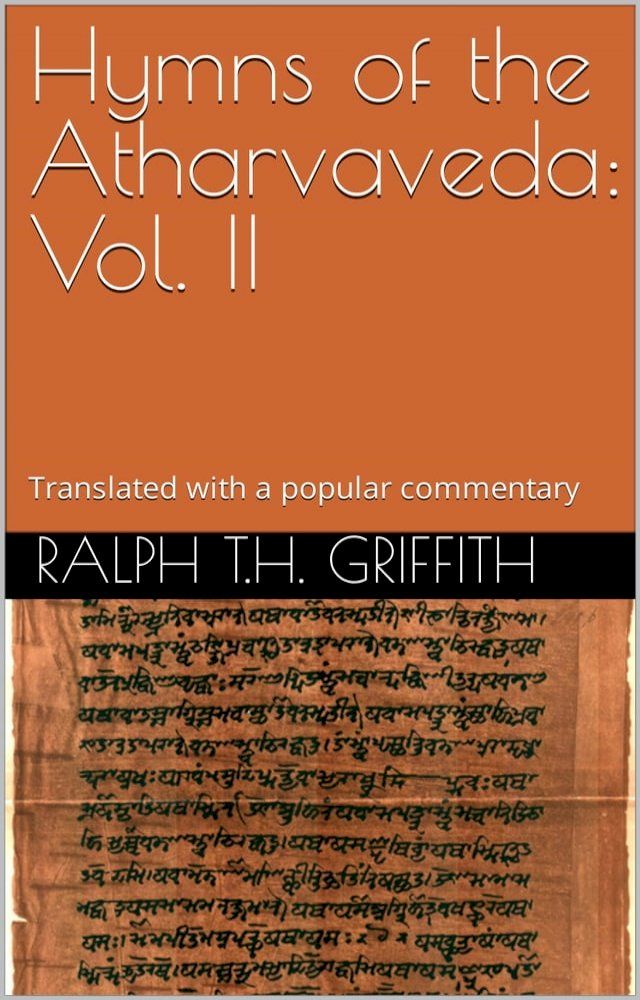  Hymns of the Atharvaveda: Vol. II(Kobo/電子書)