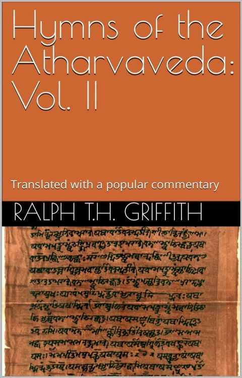 Hymns of the Atharvaveda: Vol. II(Kobo/電子書)