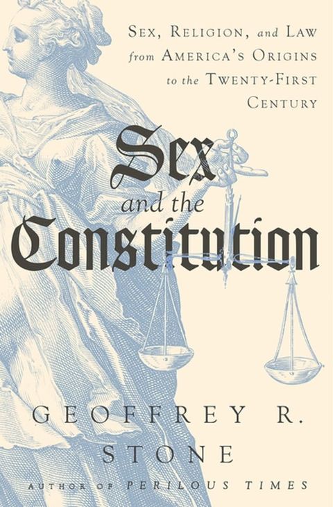 Sex and the Constitution: Sex, Religion, and Law from America's Origins to the Twenty-First Century(Kobo/電子書)