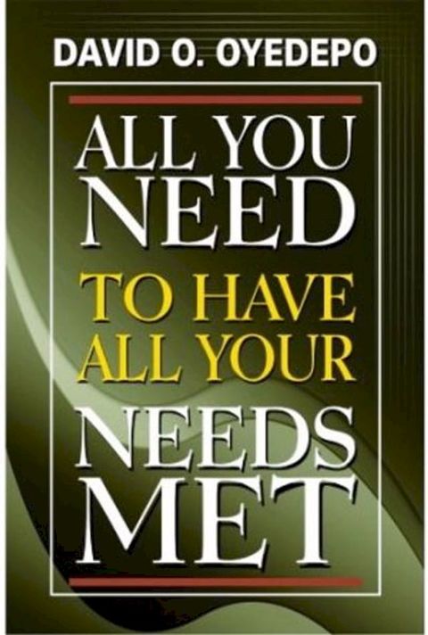 All You Need to have All Your Needs Met(Kobo/電子書)