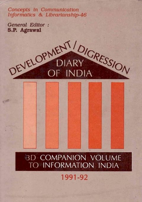 Development/Digression Diary of India: 3D Companion Volume to Information India (1991-92) (Concepts in Communication Informatics and Librarianship-46)(Kobo/電子書)