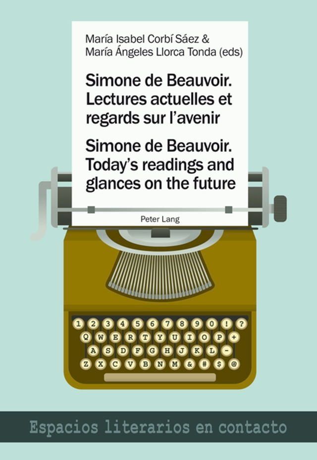  Simone de Beauvoir. Lectures actuelles et regards sur l’avenir / Simone de Beauvoir. Today’s readings and glances on the future(Kobo/電子書)