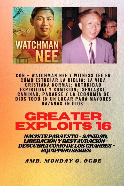 Mayores haza&ntilde;as - 16 Con - Watchman Nee y Witness Lee en C&oacute;mo estudiar la Biblia; la vida..(Kobo/電子書)