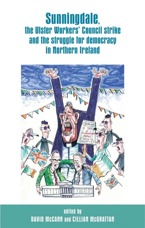 Sunningdale, the Ulster Workers' Council strike and the struggle for democracy in Northern Ireland(Kobo/電子書)