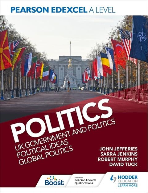 Pearson Edexcel A Level Politics: UK Government and Politics, Political Ideas and Global Politics(Kobo/電子書)