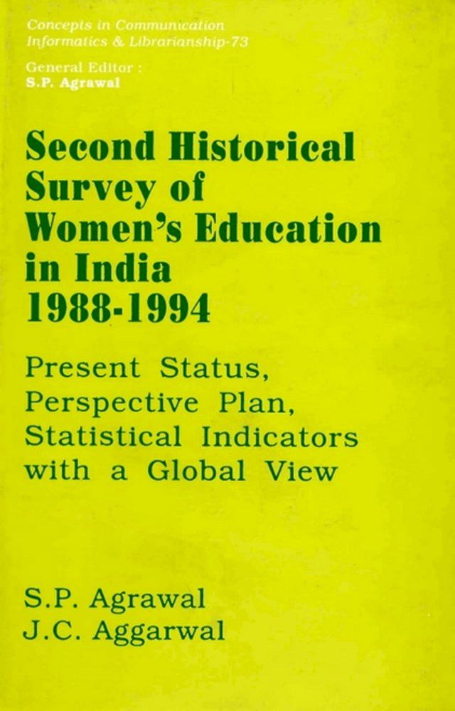  Second Historical Survey of Women's Education in India 1988-1994: Present Status, Perspective Plan, Statistical Indicators with a Global View (Concepts in Communication Informatics and Librarianship-73)(Kobo/電子書)