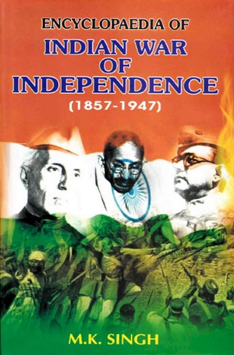 Encyclopaedia Of Indian War Of Independence (1857-1947), The Architects Of Indian Constitution (Dr. Bhim Rao Ambedkar, Dr. Rajendra Prasad And Maulana Abul Kalam Azad)(Kobo/電子書)