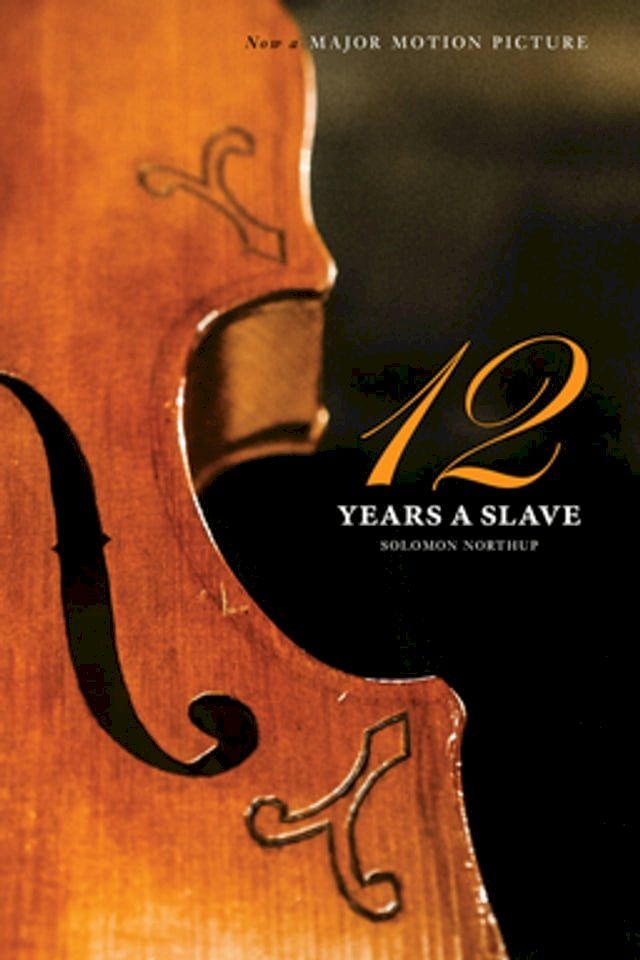  Twelve Years a Slave (the Original Book from Which the 2013 Movie '12 Years a Slave' Is Based) (Illustrated)(Kobo/電子書)