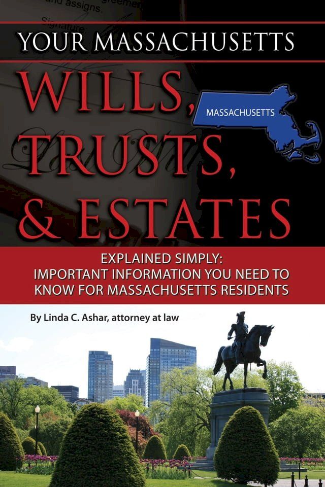  Your Massachusetts Wills, Trusts, & Estates Explained Simply: Important Information You Need to Know for Massachusetts Residents(Kobo/電子書)