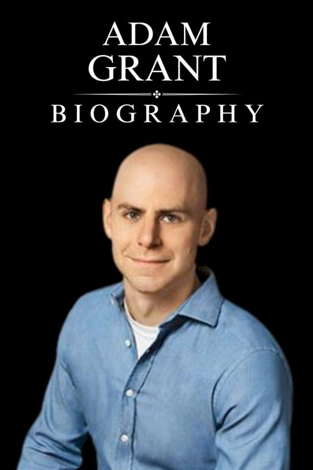  Adam Grant Biography(Kobo/電子書)