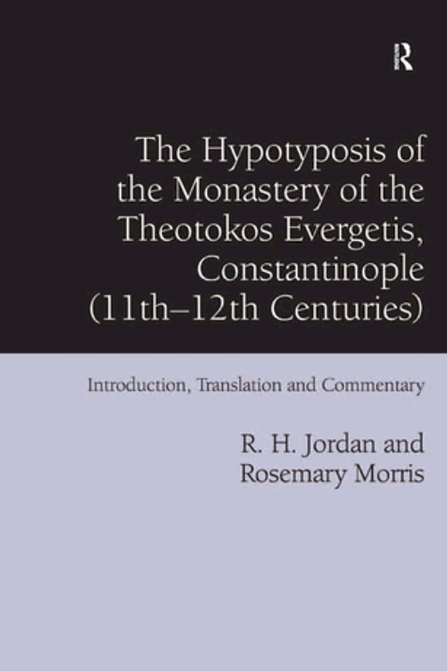  The Hypotyposis of the Monastery of the Theotokos Evergetis, Constantinople (11th–12th Centuries)(Kobo/電子書)